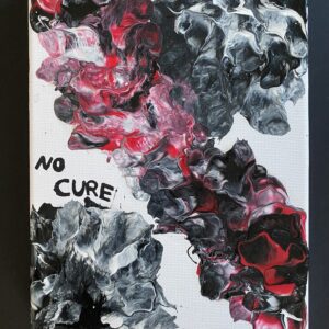 Acrylgemälde „No Cure“