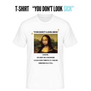 T-Shirt “You don’t look sick” - Herren